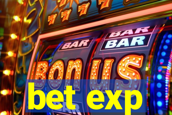 bet exp