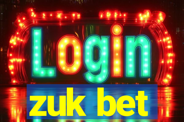 zuk bet