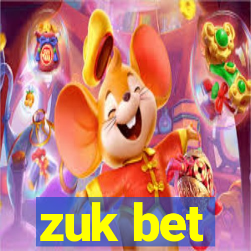 zuk bet