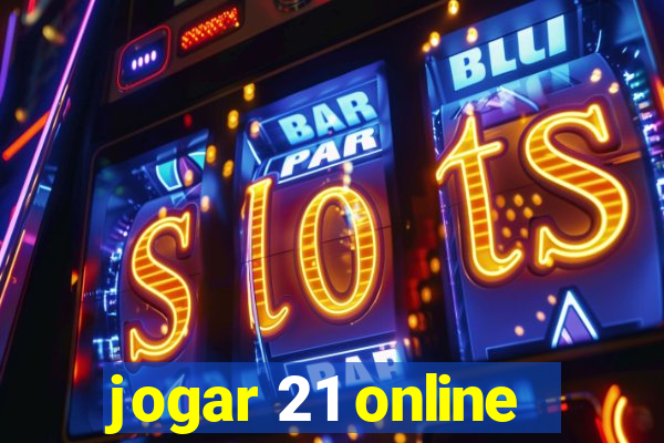 jogar 21 online