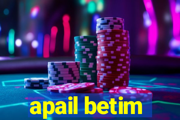 apail betim