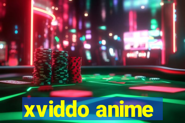 xviddo anime