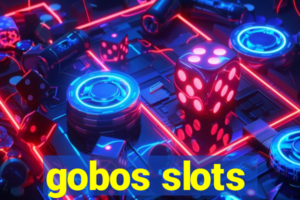 gobos slots