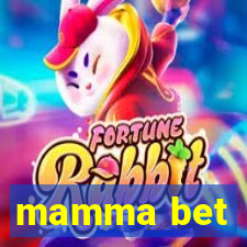 mamma bet