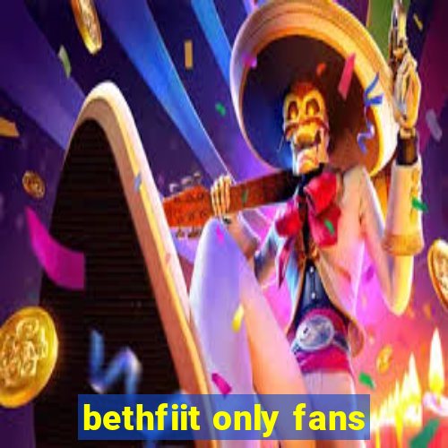 bethfiit only fans