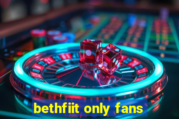 bethfiit only fans