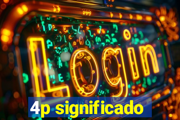 4p significado