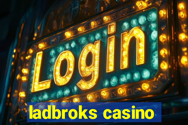 ladbroks casino