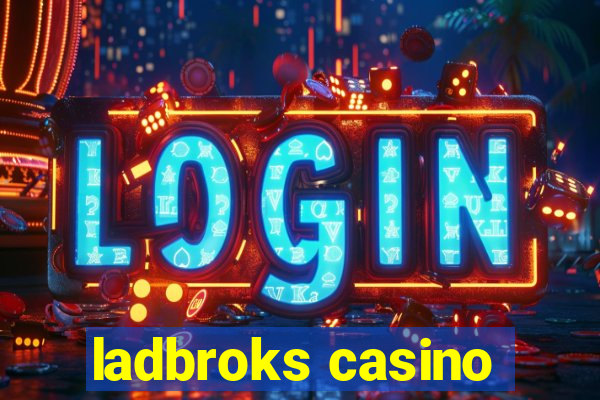 ladbroks casino