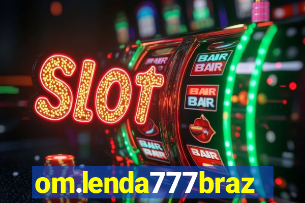 om.lenda777brazil.game