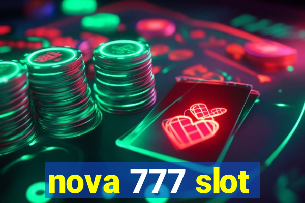 nova 777 slot