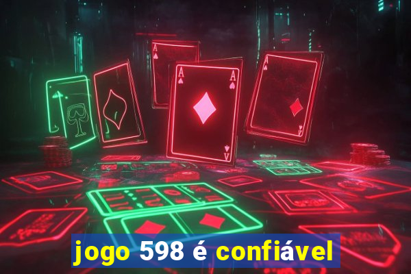 jogo 598 é confiável