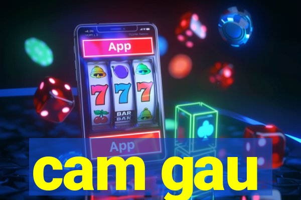 cam gau