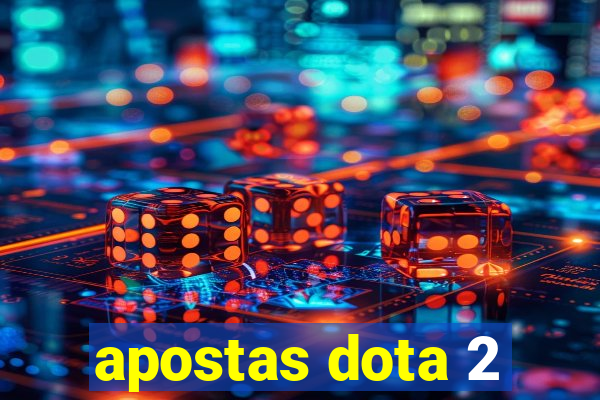 apostas dota 2