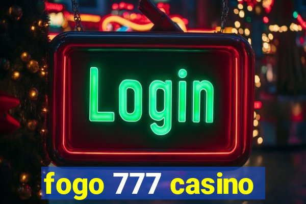 fogo 777 casino