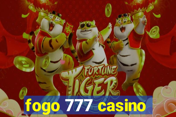 fogo 777 casino