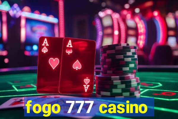 fogo 777 casino