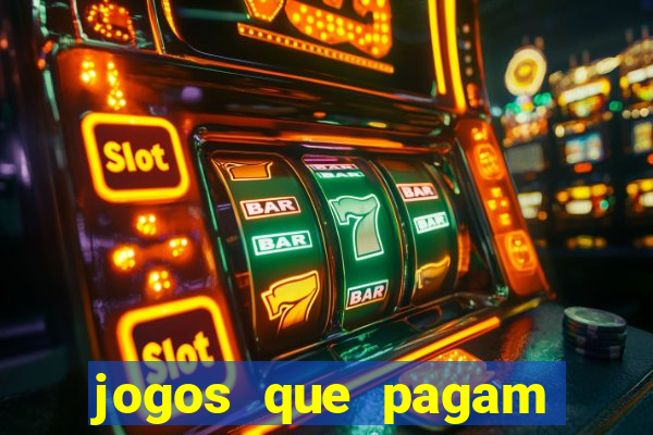 jogos que pagam dinheiro de verdade 2022