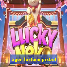 tiger fortune pixbet