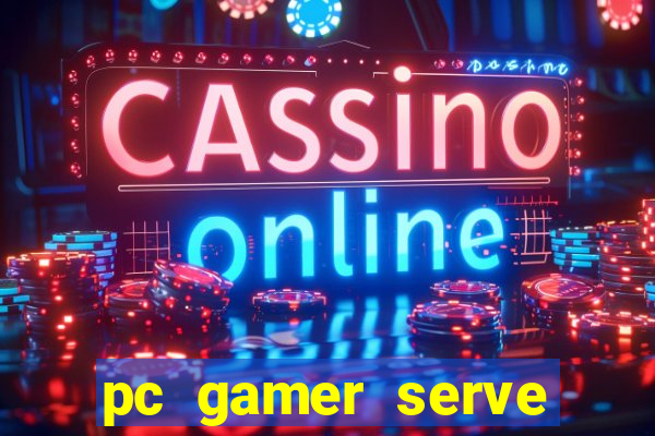 pc gamer serve para trabalho