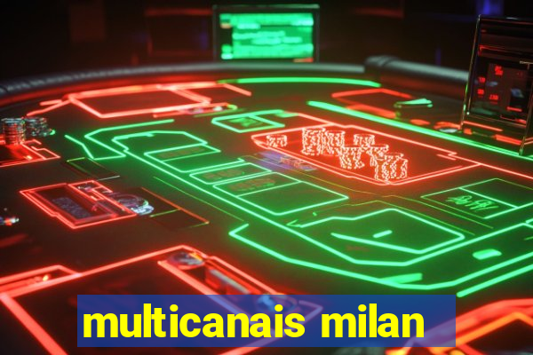 multicanais milan