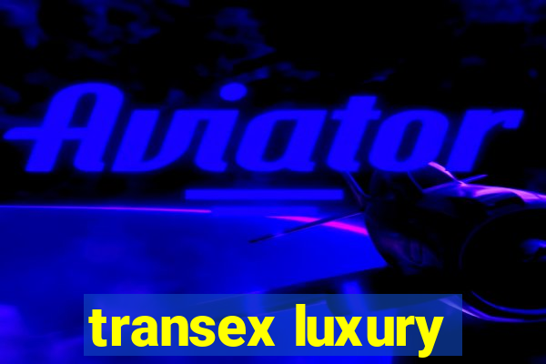 transex luxury