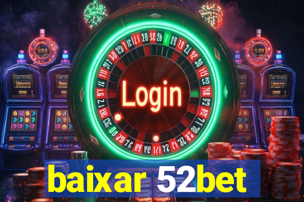 baixar 52bet