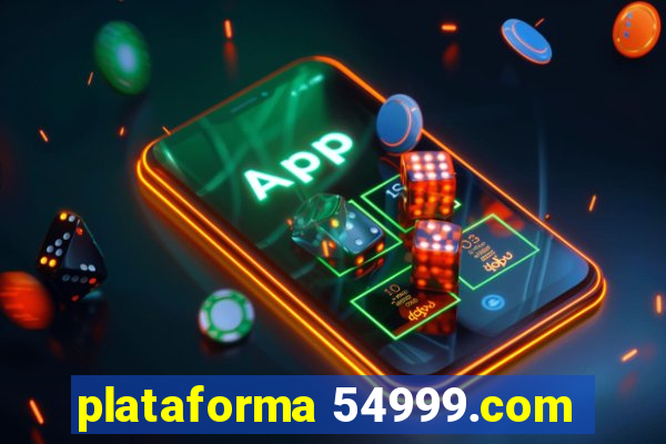 plataforma 54999.com