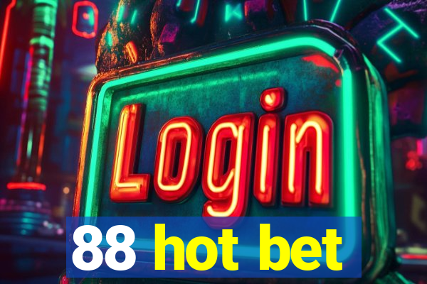 88 hot bet