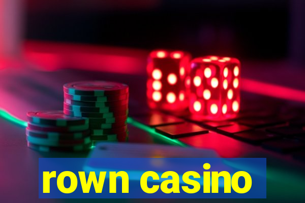 rown casino