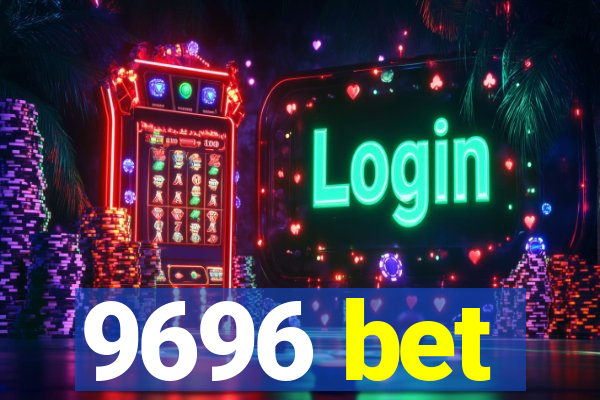 9696 bet