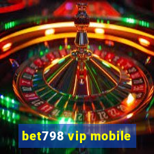 bet798 vip mobile