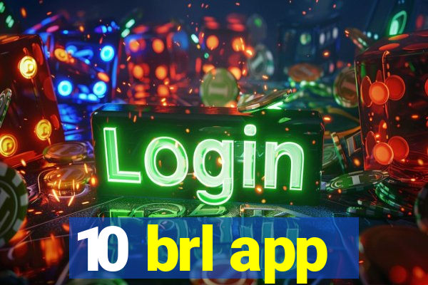 10 brl app