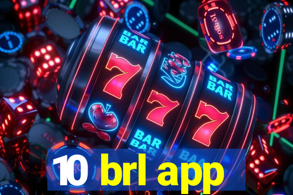 10 brl app