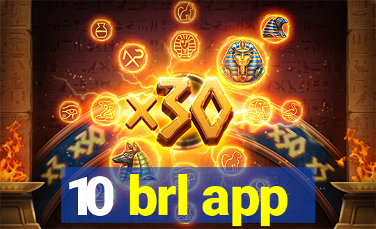 10 brl app