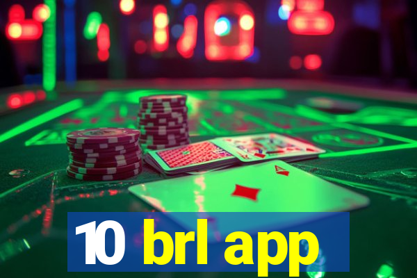 10 brl app