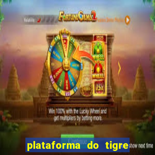 plataforma do tigre que paga