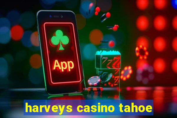 harveys casino tahoe