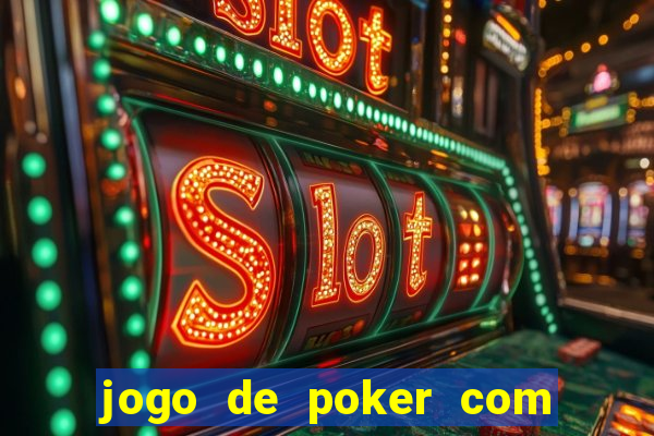 jogo de poker com dinheiro real