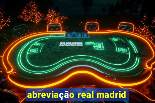 abreviação real madrid