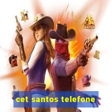 cet santos telefone