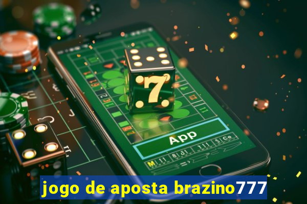 jogo de aposta brazino777