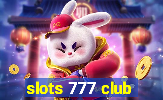 slots 777 club