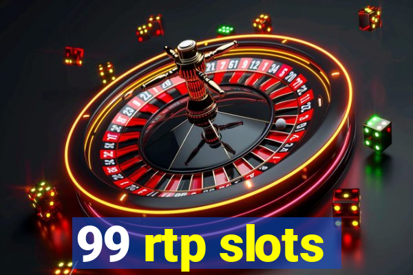 99 rtp slots