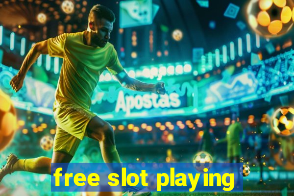 free slot playing