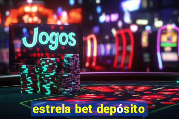 estrela bet depósito