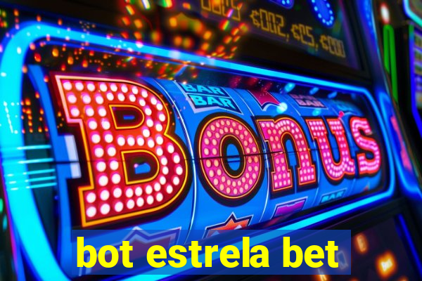 bot estrela bet