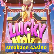 smokace casino