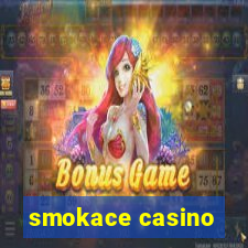 smokace casino