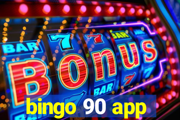 bingo 90 app